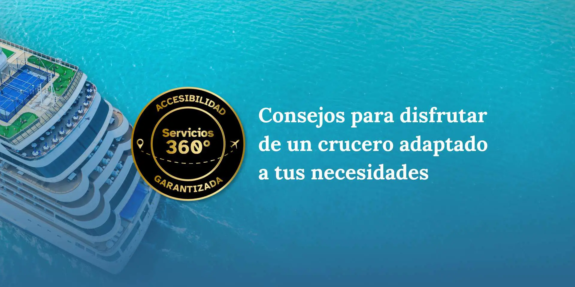crucero accesible para personas con discapacidad